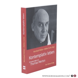 Kontemplativ leben. Erinnerungen an Thomas Merton. — Müller, Wunibald / Cuntz, Detlev (eds.)