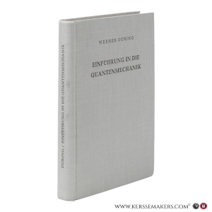 Einführung in die Quantenmechanik. Mit 31 Abbildungen. — Döring, Werner.