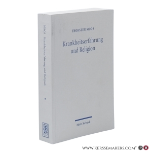 Krankheitserfahrung und Religion. — Moos, Thorsten.
