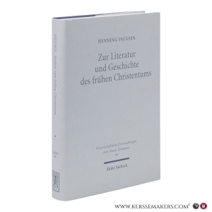 Zur Literatur und Geschichte des frühen Christentums. Gesammelte Aufsätze. — Paulsen, Henning / Eisen, Ute E. (ed.)