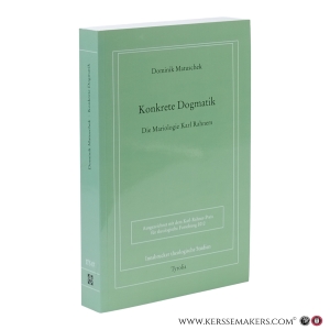 Konkrete Dogmatik. Die Mariologie Karl Rahners. — Mauschek, Dominik.