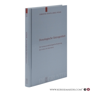 Doxologische Entzogenheit. Die fundamentaltheologische Bedeutung des Gebets bei Karl Barth. — Svinth-Vaerge Põder, Christine.