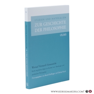 Worauf Vernunft hinaussieht. Kants regulative Ideen im Kontext von Theologie und praktischer Philosophie. — Dörflinger, Bernd (ed.) / Kruck, Günter (ed.)