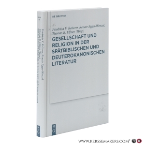 Gesellschaft und Religion in der spätbiblischen und deuterokanonischen Literatur. — Reiterer, Friedrich V. / Egger-Wenzel, Renate / Elßner, Thomas R. (Hrsg.)
