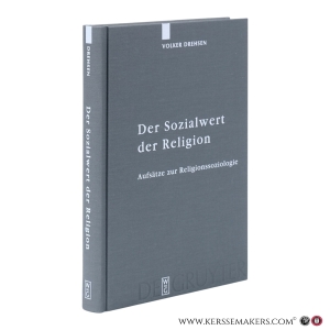 Der Sozialwert der Religion. Aufsätze zur Religionssoziologie. Herausgegeben von Christian Albrecht, Hans Martin Dober und Birgit Weyel. — Drehsen, Volker.