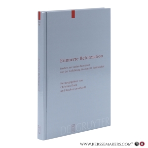 Erinnerte Reformation. Studien zur Luther-Rezeption von der Aufklärung bis zum 20. Jahrhundert. — Danz, Christian / Leonhardt, Rochus (Hrsg.)