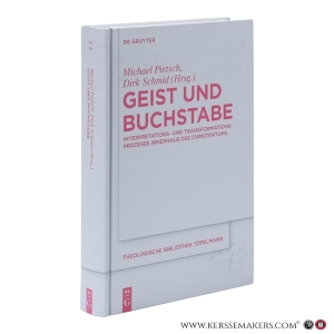 Geist und Buchstabe. Interpretations- und Transformationsprozesse innerhalb des Christentums. Festschrift für Günter Meckenstock zum 65. Geburtstag. — Pietsch, Michael / Schmid, Dirk (Hrsg.)