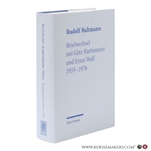 Rudolf Bultmann. Briefwechsel mit Götz Harbsmeier und Ernst Wolf 1933–1976. — Bultmann, Rudolf / Harbsmeier, Götz / Wolf, Ernst / Zager, Werner (ed.)