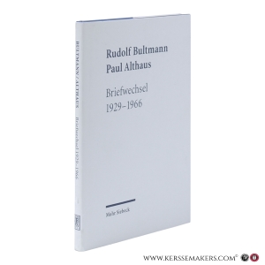 Rudolf Bultmann, Paul Althaus. Briefwechsel 1929-1966. — Bultmann, Rudolf / Althaus, Paul / Dreher, Matthias (ed.) / Jasper, Gotthard (ed.)