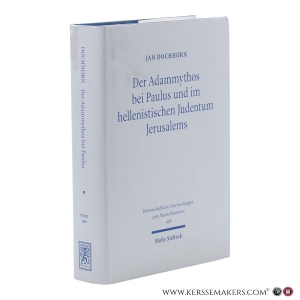 Der Adammythos bei Paulus und im hellenistischen Judentum Jerusalems. Eine theologische und religionsgeschichtliche Studie zu Römer 7,7–25. — Dochhorn, Jan.