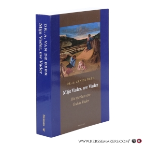 Mijn Vader, uw Vader. Het spreken over God de Vader. Spreken over God 3.2. — Beek, A. van de