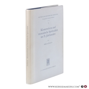 Klosterreform und monastische Spiritualität im 15. Jahrhundert. Conrad von Zenn OESA (+1460) und sein Liber de vita monastica. — Zschoch, Hellmut.