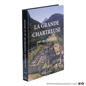 La Grande Chartreuse par un chartreux. Dix-neuvième édition. — Chartreux, par un.