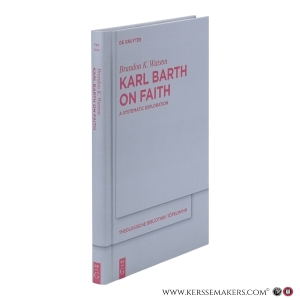 Karl Barth on Faith. A Systematic Exploration. — Watson, Brandon K.