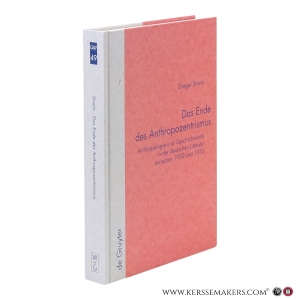 Das Ende des Anthropozentrismus. Anthropologie und Geschichtskritik in der deutschen Literatur zwischen 1930 und 1950. — Streim, Gregor.