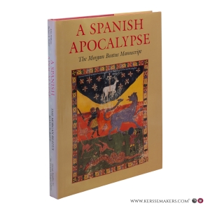 A Spanish Apocalypse. The Morgan Beatus Manuscript. — Williams, John / Shailor, Barbara A.