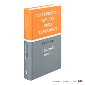 De prediking van het Oude Testament. 2 Samuel. Deel 1. — Mol, J.F.
