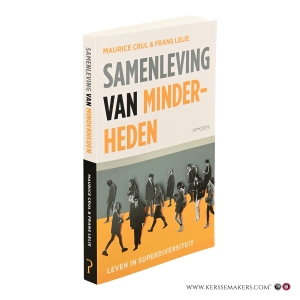 Samenleving van minderheden. Leven in superdiversiteit. — Crul, Maurice / Lelie, Frans (eds.).