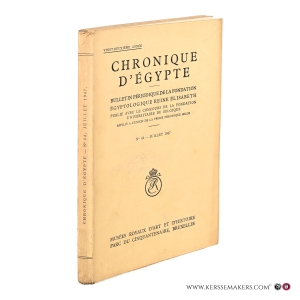 Chronique d'Égypte. Bulletin périodique de la fondation Égyptologique Reine Élisabeth. Vingt-deuxième année. No 44 - juillet 1947. — Bulletin, Chronique D'egypte.