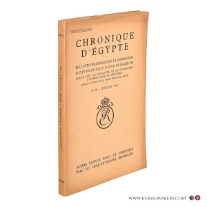 Chronique d'Égypte. Bulletin périodique de la fondation Égyptologique Reine Élisabeth. Dix-neuvième année. No 38 - juillet 1944. — Bulletin, Chronique D'egypte.