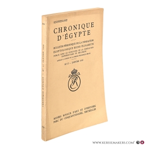 Chronique d'Égypte. Bulletin périodique de la fondation Égyptologique Reine Élisabeth. Quatorzième année. No 27 - janvier 1939. — Bulletin, Chronique D'egypte.