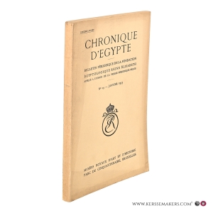 Chronique d'Égypte. Bulletin périodique de la fondation Égyptologique Reine Élisabeth. Dixième année. No 19 - janvier 1935. — Bulletin, Chronique D'egypte.
