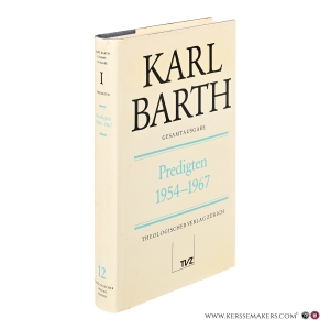 Predigten 1954–1967. Gesamtausgabe I. Predigten. 2. Aufl. [Werke Band 12]. — Barth, Karl.