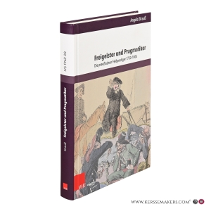 Freigeister und Pragmatiker. Die preußischen Feldprediger 1750–1806. — Strauß, Angela.
