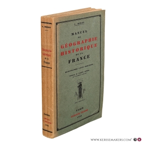 Manuel de géographie historique de la France. Quarante-trois cartes hors texte. Préface de Camille Jullian. — Mirot, L.