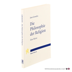 Die Philosophie der Religion. Eine Skizze. Übersetzt von Verena Heisen. — Grondin, Jean.