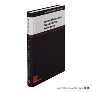 Geschichtsbewusstsein - Geschichtskultur - Public History. Ein spannendes Verhältnis. — Barricelli, Michele / Yildirim, Lale (eds.).