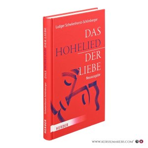 Das Hohelied der Liebe. Neuausgabe. — Schwienhorst-Schönberger, Ludger.