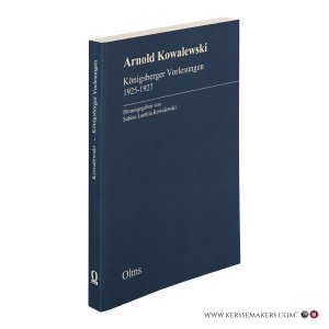 Königsberger Vorlesungen 1925-1927. — Kowalewski, Arnold.