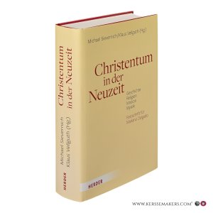 Christentum in der Neuzeit. Geschichte, Religion, Mission, Mystik. Festschrift für Mariano Delgado. — Sievernich, Michael / Vellguth, Klaus (eds.).