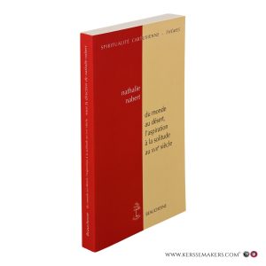 Du monde au désert, l'aspiration à la solitude au XVIIe siècle. — Nabert, Nathalie.