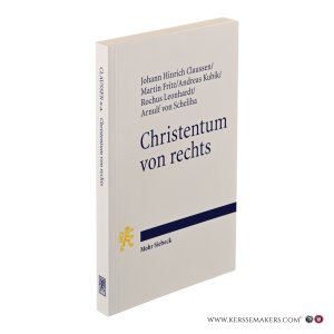 Christentum von rechts. — Claussen, Johann Hinrich / Fritz, Martin / Kubik, Andreas / Leonhardt, Rochus / Scheliha, Arnulf von.