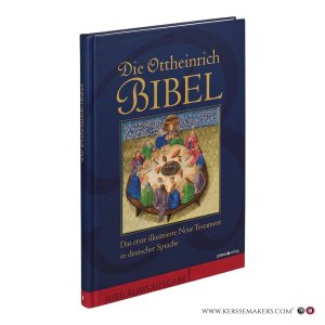 Die Ottheinrich-Bibel. Das erste illustrierte Neue Testament in deutscher Sprache. Bayerische Staatsbibliothek, Cgm 8010. Begleitbuch zu den Ausstellungen anlässlich der Zusammenführung der Ottheinrich-Bibel im Jahre 2008. — Fabian, Claudia / Schefzyk, Jürgen (eds.).