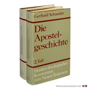 Die Apostelgeschichte [2 volumes]. — Schneider, Gerhard.