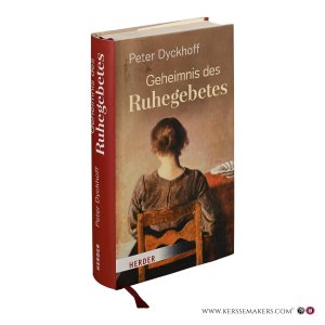 Geheimnis des Ruhegebetes. — Dyckhoff, Peter.