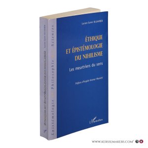 Éthique et épistémologie du nihilisme. Les meurtriers du sens. — Oulahbib, Lucien-Samir.