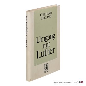 Umgang mit Luther. — Ebeling, Gerhard.