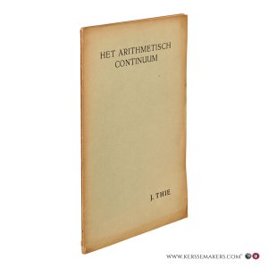 Het Arithmetisch Continuum. — Thie, J.