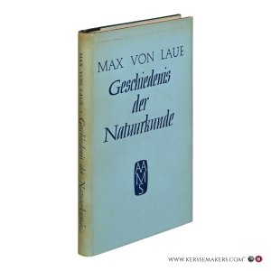Geschiedenis der Natuurkunde. — Von Laue, Max.