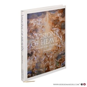 Visions of Heaven. Dante and the Art of Divine Light. — Kemp, Martin.