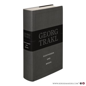 Dichtungen und Briefe. — Trakl, Georg.