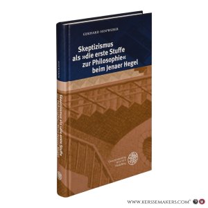 Skeptizismus als "die erste Stuffe zur Philosophie" beim Jenaer Hegel. — Hofweber, Gerhard.
