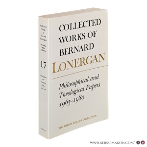 Philosophical and Theological Papers 1965-1980. — Lonergan, Bernard J. F.