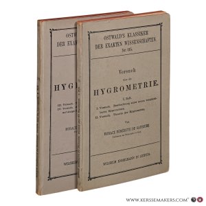 Versuch über die Hygrometrie. I. Heft: I. Versuch. Beschreibung eines neuen vergleichbaren Hygrometers; II. Versuch. Theorie der Hygrometrie. / II. Heft: III. Versuch. Theorie der Ausdünstung. IV. Versuch. Anwendung der vorhergehenden Theorie auf einige Phänomene der Meteorologie [2 volumes]. — De Saussure, Horace Bénédicte.