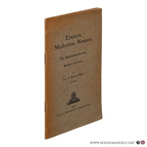 Einstein, Michelson, Newton. Die Relativitätstheorie. Wahrheit und Irrtum. — Walte, Wilhelm.