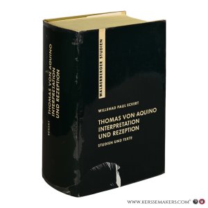Thomas von Aquino: Interpretation und Rezeption. Studien und Texte. — Eckert, Willehad Paul.